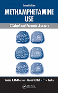 Methamphetamine Use: Clinical and Forensic Aspects