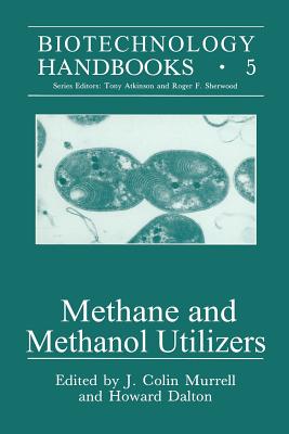 Methane and Methanol Utilizers - Murrell, J. Colin (Editor), and Dalton, Howard (Editor)