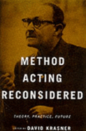 Method Acting Reconsidered: Theory, Practice, Future