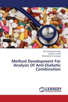 Method Development for Analysis of Anti-Diabetic Combination - Patel Mr Kandarp M, and Patel Paresh U, and Suhagia Bhanubhai N