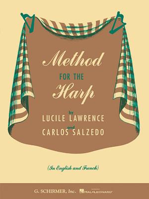Method for the Harp: Harp Method - Lawrence, S (Composer), and Salzedo, Carlos (Editor)