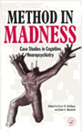 Method in Madness: Case Studies in Cognitive Neuropsychiatry