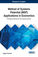 Method of Systems Potential (MSP) Applications in Economics: Emerging Research and Opportunities