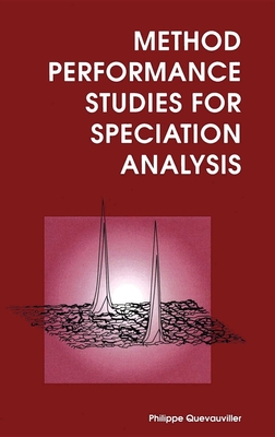 Method Performance Studies for Speciation Analysis - Quevauviller, Philippe, Professor