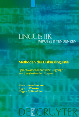 Methoden der Diskurslinguistik - Warnke, Ingo H (Editor), and Spitzm?ller, J?rgen (Editor)