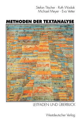 Methoden Der Textanalyse: Leitfaden Und Uberblick - Titscher, Stefan, and Wodak, Ruth, Professor, and Meyer, Michael
