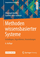 Methoden Wissensbasierter Systeme: Grundlagen, Algorithmen, Anwendungen