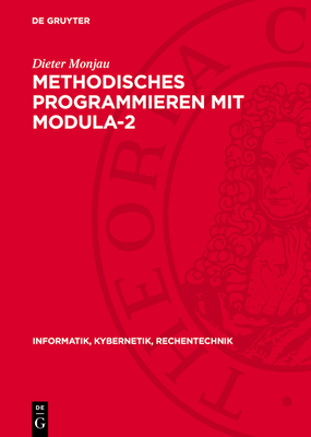 Methodisches Programmieren Mit Modula-2 - Monjau, Dieter