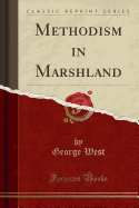 Methodism in Marshland (Classic Reprint)