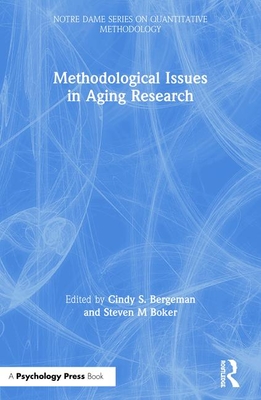 Methodological Issues in Aging Research - Bergeman, Cindy S, Dr. (Editor), and Boker, Steven M (Editor)