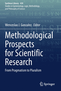 Methodological Prospects for Scientific Research: From Pragmatism to Pluralism