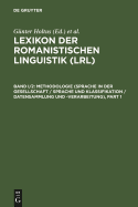 Methodologie (Sprache in Der Gesellschaft / Sprache Und Klassifikation / Datensammlung Und -Verarbeitung)