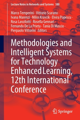 Methodologies and Intelligent Systems for Technology Enhanced Learning, 12th International Conference - Temperini, Marco (Editor), and Scarano, Vittorio (Editor), and Marenzi, Ivana (Editor)