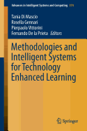 Methodologies and Intelligent Systems for Technology Enhanced Learning