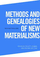 Methods and Genealogies of New Materialisms