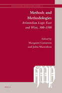 Methods and Methodologies: Aristotelian Logic East and West, 500-1500