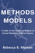 Methods and Models: A Guide to the Empirical Analysis of Formal Models in Political Science