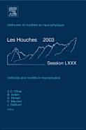Methods and Models in Neurophysics: Lecture Notes of the Les Houches Summer School 2003 Volume 80