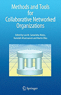 Methods and Tools for Collaborative Networked Organizations - Camarinha-Matos, Luis M (Editor), and Afsarmanesh, Hamideh (Editor), and Ollus, Martin (Editor)