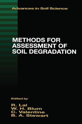 Methods for Assessment of Soil Degradation - Lal, Rattan, and Blum, Winfried E. H., and Valentin, C.