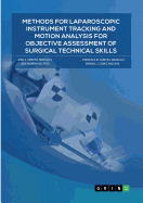 Methods for Laparoscopic Instrument Tracking and Motion Analysis for Objective Assessment of Surgical Technical Skills
