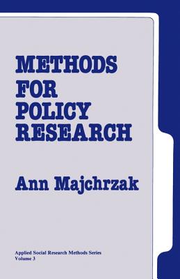 Methods for Policy Research - Majchrzak, Ann, Dr., and Etzioni, Amitai (Foreword by)