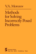 Methods for solving incorrectly posed problems