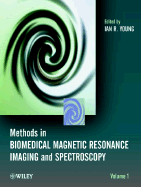 Methods in Biomedical Magnetic Resonance Imaging and Spectroscopy, 2 Volume Set