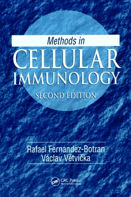 Methods in Cellular Immunology, Second Edition - Fernandez-Botran, Rafael