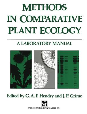 Methods in Comparative Plant Ecology: A Laboratory Manual - Hendry, G a (Editor), and Grime, J P (Editor)