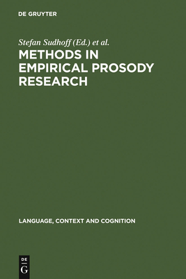 Methods in Empirical Prosody Research - Sudhoff, Stefan (Editor), and Lenertova, Denisa (Editor), and Meyer, Roland (Editor)