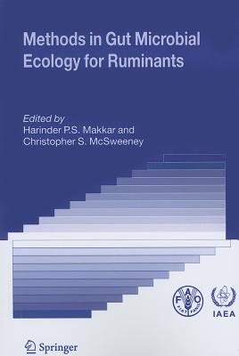 Methods in Gut Microbial Ecology for Ruminants - Makkar, Harinder P.S. (Editor), and McSweeney, Christopher S. (Editor)