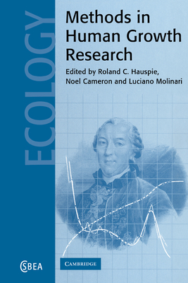 Methods in Human Growth Research - Hauspie, Roland C. (Editor), and Cameron, No�l (Editor), and Molinari, Luciano (Editor)