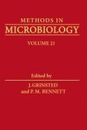 Methods in Microbiology Vol. 21: Plasmid Technology - Norris, J R (Editor), and Grinsted, J (Editor), and Bennett, P M (Editor)