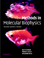 Methods in Molecular Biophysics: Structure, Dynamics, Function