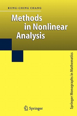 Methods in Nonlinear Analysis - Chang, Kung-Ching