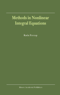 Methods in Nonlinear Integral Equations