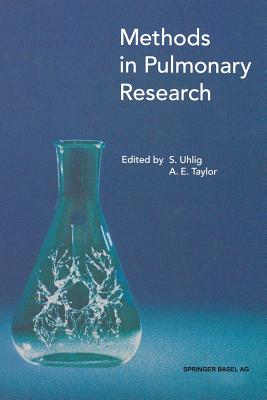 Methods in Pulmonary Research - Uhlig, Stefan (Editor), and Taylor, Aubrey E (Editor)