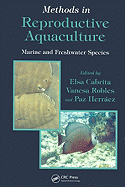 Methods in Reproductive Aquaculture: Marine and Freshwater Species