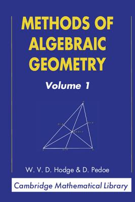 Methods of Algebraic Geometry: Volume 1 - Hodge, W. V. D., and Pedoe, D.