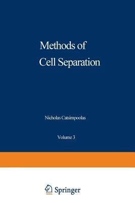 Methods of Cell Separation - Catsimpoolas, Nicholas (Editor)