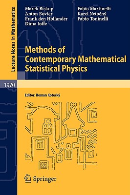 Methods of Contemporary Mathematical Statistical Physics - Biskup, Marek, and Koteck�, Roman (Editor), and Bovier, Anton