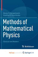 Methods of Mathematical Physics: Classical and Modern