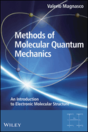 Methods of Molecular Quantum Mechanics: An Introduction to Electronic Molecular Structure