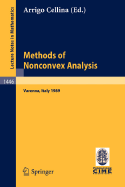 Methods of Nonconvex Analysis - Cellina, Arrigo (Editor), and Ekeland, Ivar (Contributions by), and Marcellini, Paolo (Contributions by)