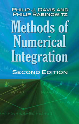 Methods of Numerical Integration - Davis, Philip J, and Rabinowitz, Philip