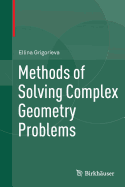 Methods of Solving Complex Geometry Problems