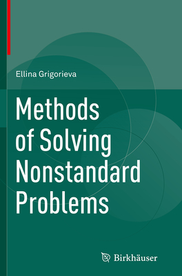 Methods of Solving Nonstandard Problems - Grigorieva, Ellina