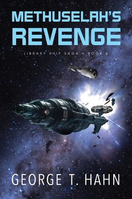Methuselah's Revenge - Hahn, George T