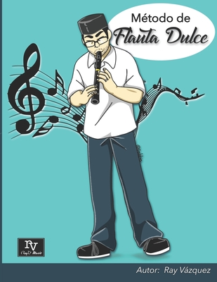 Metodo de Flauta Dulce - Vazquez, Ray